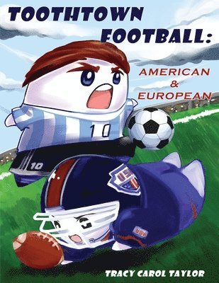 Tracy C Taylor - Toothtown Football American and European, Häftad