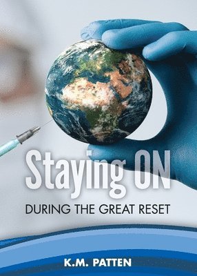 K M Patten - Staying ON During the Great Reset, Häftad. Tillgänglighet: Lägg i varukorg
