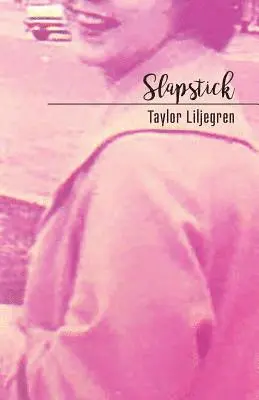 Taylor Liljegren - Slapstick, Häftad. Tillgänglighet: Lägg i varukorg