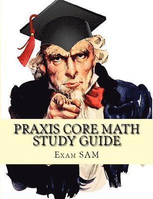 Exam Sam - Praxis Core Math Study Guide: Praxis Core Math Study Guide: with Mathematics Workbook and Practice Tests Academic Skills for Educators (5732), Häftad. Tillgänglighet: Lägg i varukorg