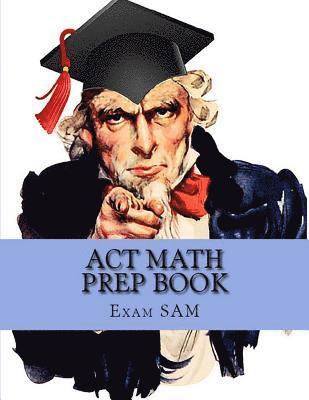 Exam Sam - ACT Math Prep Book: 400 ACT Math Practice Test Questions, Häftad. Tillgänglighet: Lägg i varukorg