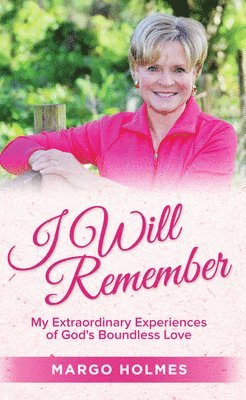 Margo Holmes - I Will Remember, Häftad