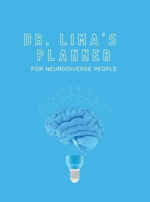 Rossy E Lima - Dr. Lima's Planner for Neurodiverse People, Inbunden