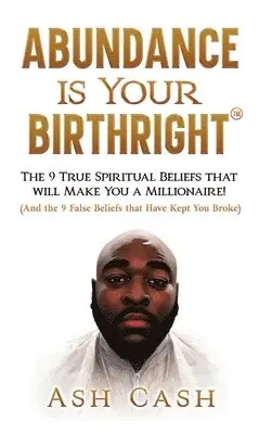 Ash Cash - Abundance Is Your Birthright, Inbunden. Tillgänglighet: Lägg i varukorg