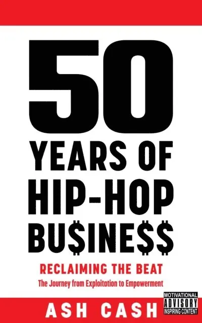 Ash Cash - 50 Years of Hip-Hop Business, E-bok. Tillgänglighet: Lägg i varukorg