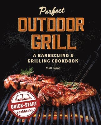 Matt Jason - Perfect Outdoor Grill, Häftad