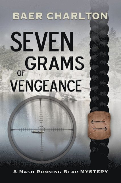 Baer Charlton - Seven Grams of Vengeance, E-bok