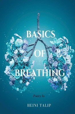 Heini Talip - Basics of Breathing, Häftad