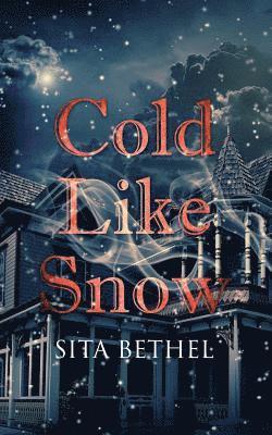 Sita Bethel - Cold Like Snow, Häftad
