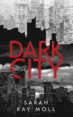 Sarah Kay Moll - Dark City, Häftad. Tillgänglighet: Lägg i varukorg
