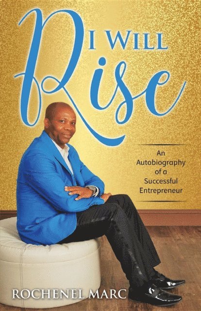 Rochenel Marc, C. Orville McLeish, Cynthia Tucker - I Will Rise, E-bok