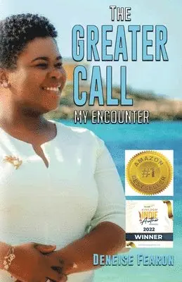 Deneise Fearon - The Greater Call: My Encounter, Häftad. Tillgänglighet: Lägg i varukorg