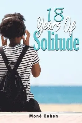 Moné Cohen - 18 Years of Solitude, Häftad. Tillgänglighet: Lägg i varukorg