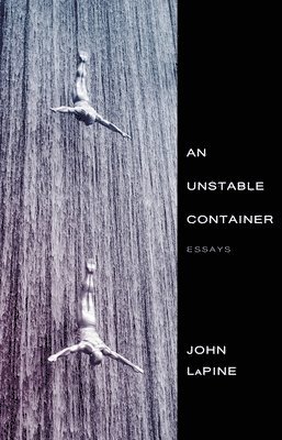 John Lapine - An Unstable Container, Häftad