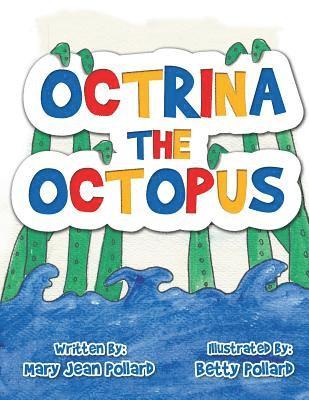 Mary Jean Pollard - Octrina the Octopus, Häftad
