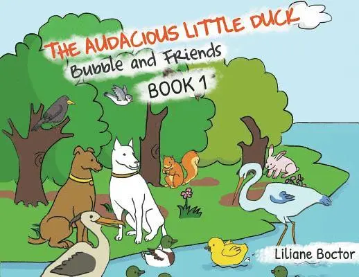 Liliane Boctor - Audacious Little Duck, Häftad. Tillgänglighet: Lägg i varukorg