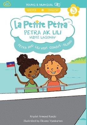Krystel Armand Kanzki - Petra and Lili visit Gonâve Island / Petra ak Lili Vizite Lagonav (bilingual): English / Haitian Creole (Level 3), Inbunden. Tillgänglighet: Lägg i varukorg
