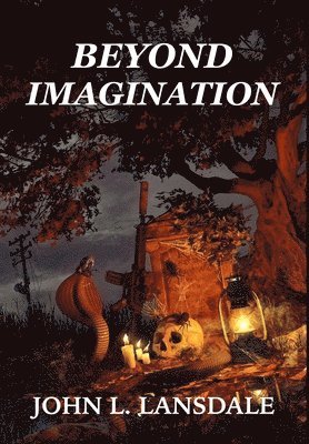 John L Lansdale - Beyond Imagination, Inbunden
