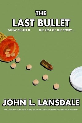 John L Lansdale - Slow Bullet II, Häftad