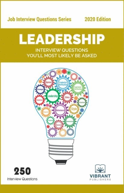 Vibrant Publishers - Leadership Interview Questions You'll Most Likely Be Asked, E-bok