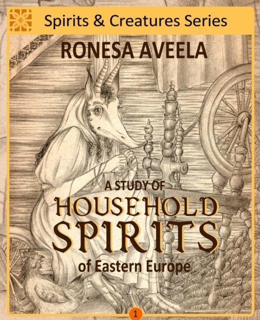 Ronesa Aveela - Study of Household Spirits of Eastern Europe, E-bok