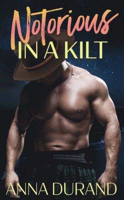 Anna Durand - Notorious in a Kilt, E-bok