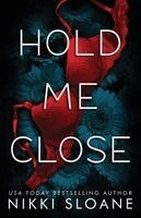 Nikki Sloane - Hold Me Close, Häftad