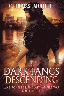 C Thomas LaFollette - Dark Fangs Descending, Häftad