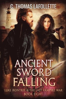 C Thomas LaFollette - Ancient Sword Falling, Häftad