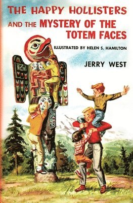 Jerry West - Happy Hollisters and the Mystery of the Totem Faces, Häftad