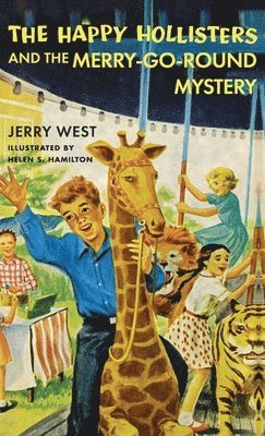 Jerry West - Happy Hollisters and the Merry-Go-Round Mystery, Inbunden