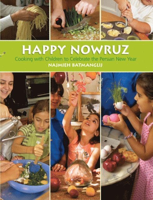 Najmieh Batmanglij - Happy Nowruz: Cooking with Children to Celebrate the Persian New Year, E-bok