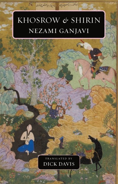 Nezami Ganjavi - Khosrow and Shirin, E-bok