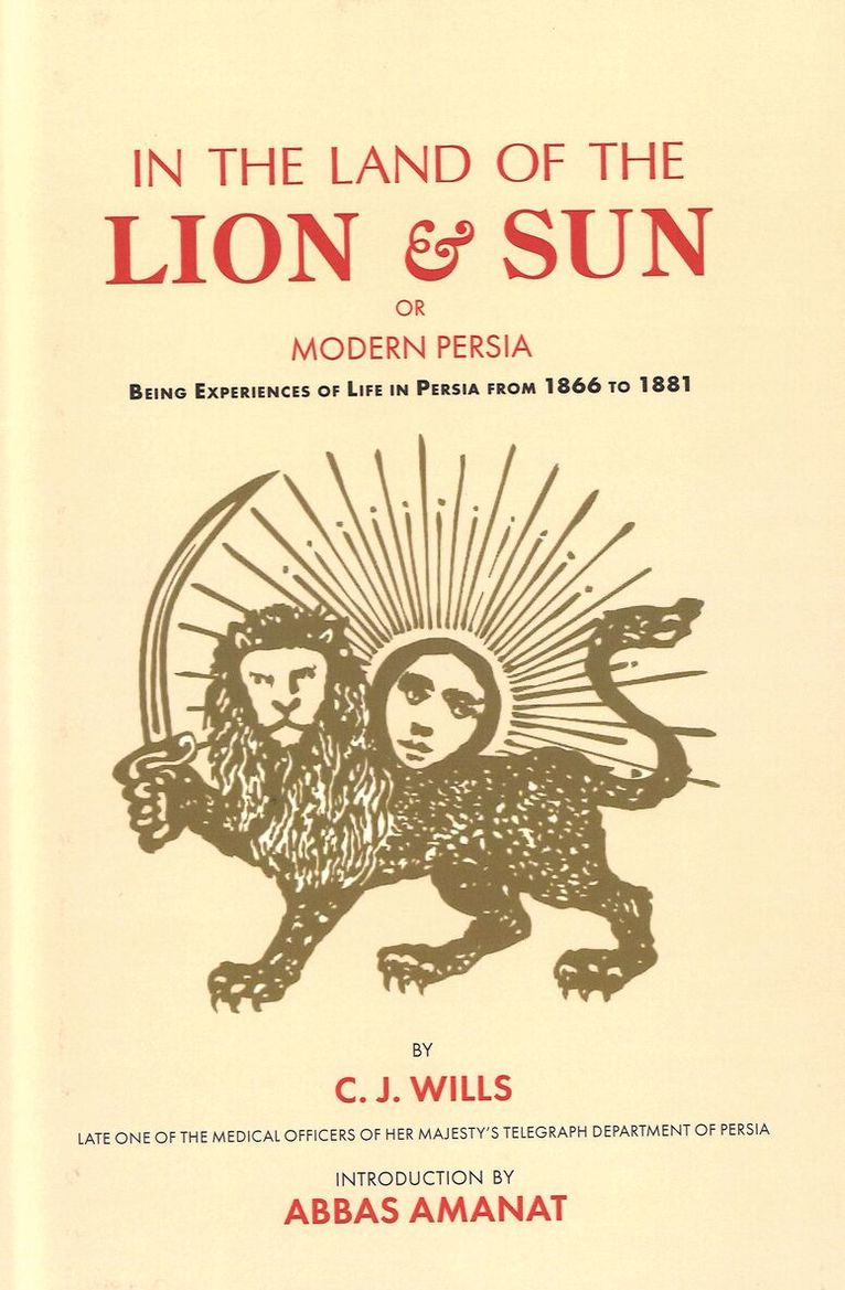 C. J. Wills - In the Land of the Lion and Sun, Inbunden