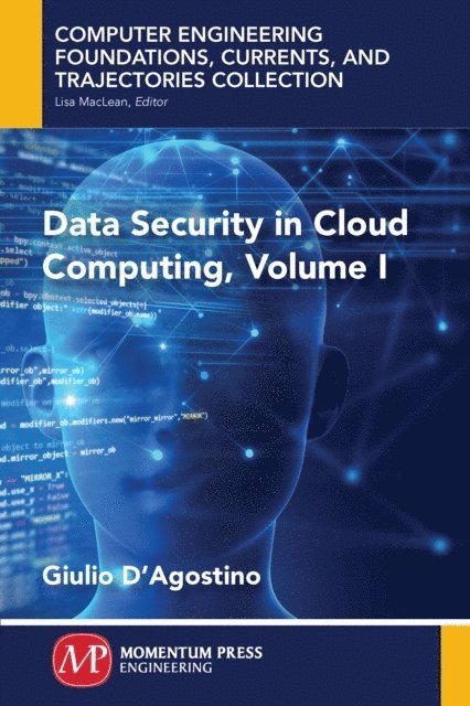 Giulio D'Agostino - Data Security in Cloud Computing, Volume I, E-bok