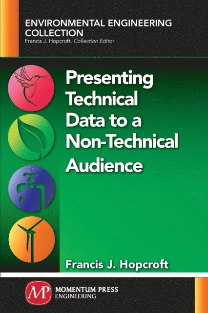 Francis Hopcroft - Presenting Technical Data to a Non-Technical Audience, E-bok