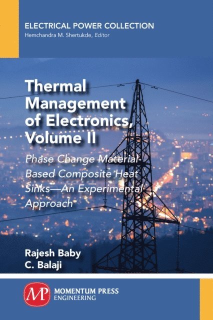 C. Balaji, Rajesh Baby - Thermal Management of Electronics, Volume II, E-bok