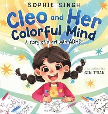 Sophie Singh - Cleo and Her Colorful Mind, Inbunden