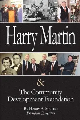 Harry a. Martin - Harry Martin and the Community Development Foundation, Häftad. Tillgänglighet: Lägg i varukorg