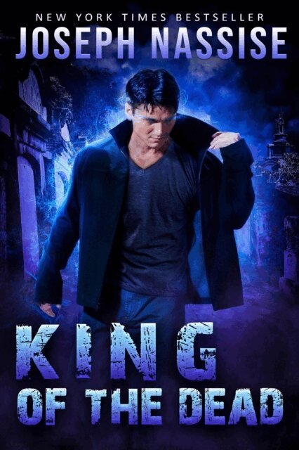 Joseph Nassise - King of the Dead, E-bok