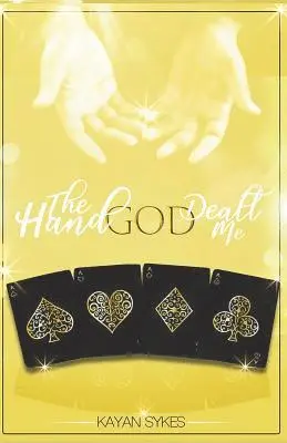 Kayan Sykes - The Hand God Dealt Me, Häftad. Tillgänglighet: Lägg i varukorg