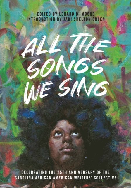 Lenard D. Moore - All the Songs We Sing, E-bok
