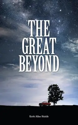Keith Allan Shields - Great Beyond, Häftad. Tillgänglighet: Lägg i varukorg