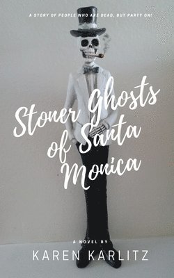 Karen Karlitz - Stoner Ghosts of Santa Monica, Häftad. Tillgänglighet: Lägg i varukorg