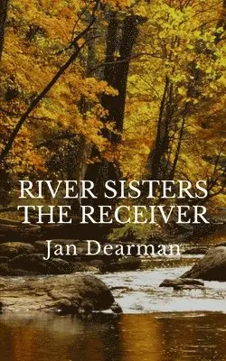 Jan Dearman - River Sisters, The Receiver, Häftad. Tillgänglighet: Lägg i varukorg