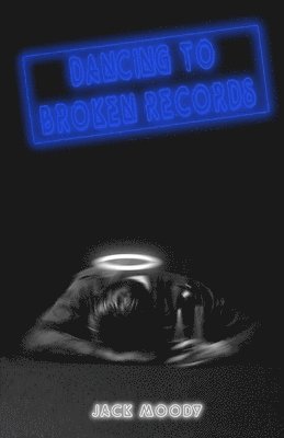 Jack Moody - Dancing to Broken Records, Häftad