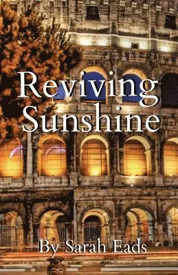 Sarah Eads - Reviving Sunshine, Häftad. Tillgänglighet: Lägg i varukorg
