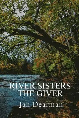 Jan Dearman - River Sisters, The Giver, Häftad. Tillgänglighet: Lägg i varukorg