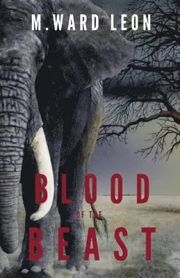 M Ward Leon - Blood of the Beast, Häftad. Tillgänglighet: Lägg i varukorg