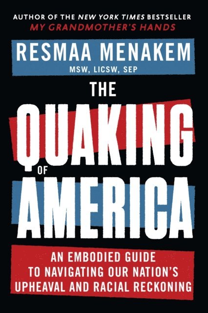 Resmaa Menakem - Quaking of America, E-bok. Tillgänglighet: Lägg i varukorg